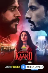 Matsya Kaand (2021) Season 1 Hindi Complete MX Original WEB Series 480p | 720p | 1080p WEB-DL