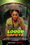 Looop Lapeta – Netflix Original (2022) Hindi Full Movie 480p | 720p | 1080p