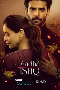 Aadha Ishq (2022) Season 1 Hindi Complete Voot Select Original WEB Series 480p | 720p WEB-DL