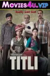 Titli (2014) Hindi Full Movie WEB-DL 480p | 720p | 1080p