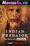 Indian Predator: The Diary of a Serial Killer (2022) Season 2 Hindi 480p | 720p | 1080p WEB-DL