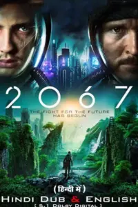 2067 â Movie (2020) BluRay Dual Audio {Hindi-English} 480p | 720p | 1080p 2067 â Movie (2020) BluRay Dual Audio {Hindi-English} 480p | 720p | 1080p