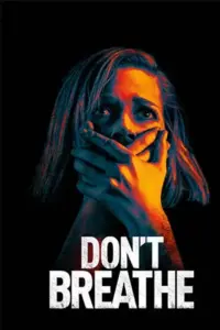 Don’t Breathe (2016) Dual Audio {Hindi-English} 480p | 720p | 1080p Don’t Breathe (2016) Dual Audio {Hindi-English} 480p | 720p | 1080p