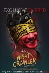 Nightcrawler (2014) Dual Audio {Hindi-English} 480p | 720p Nightcrawler (2014) Dual Audio {Hindi-English} 480p | 720p