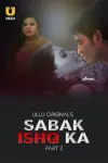 Sabak Ishq Ka (2023) S01 Part 2 Hindi ULLU Originals Complete WEB Series 480p | 720p | 1080p WEB-DL