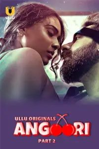 Angoori (2023) S01 Part 2 Hindi ULLU Originals Complete WEB Series 480p | 720p | 1080p WEB-DL Angoori (2023) S01 Part 2 Hindi ULLU Originals Complete WEB Series 480p | 720p | 1080p WEB-DL