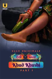 Khud Khushi (2023) S01 Part 1 Hindi ULLU Originals Complete WEB Series 480p | 720p | 1080p WEB-DL Khud Khushi (2023) S01 Part 1 Hindi ULLU Originals Complete WEB Series 480p | 720p | 1080p WEB-DL