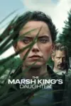The Marsh King’s Daughter (2023) BluRay Dual Audio Full Movie 480p | 720p | 1080p