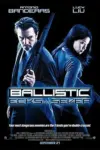 Ballistic: Ecks vs. Sever (2002) Dual Audio {Hindi-English} 480p | 720p | 1080p