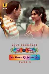 Desi Kisse: Na Umra Ki Seema Ho (2024) S01 Part 2 Hindi ULLU Originals Complete WEB Series 480p | 720p | 1080p WEB-DL Desi Kisse: Na Umra Ki Seema Ho (2024) S01 Part 2 Hindi ULLU Originals Complete WEB Series 480p | 720p | 1080p WEB-DL