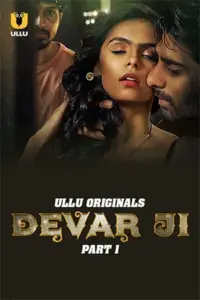 Devar Ji (2023) S01 Part 1 Hindi ULLU Originals Complete WEB Series 480p | 720p | 1080p WEB-DL Devar Ji (2023) S01 Part 1 Hindi ULLU Originals Complete WEB Series 480p | 720p | 1080p WEB-DL
