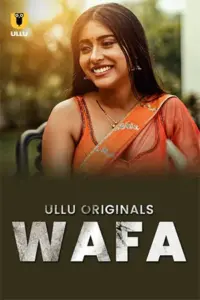 Wafa (2024) Season 1 Hindi ULLU Originals Complete WEB Series 720p | 1080p WEB-DL Wafa (2024) Season 1 Hindi ULLU Originals Complete WEB Series 720p | 1080p WEB-DL