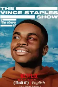 The Vince Staples Show – Netflix Original (2024) Season 1 Dual Audio {Hindi-English} 480p | 720p | 1080p WEB-DL
