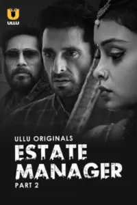 Estate Manager (2024) S01 Part 2 Hindi ULLU Originals Complete WEB Series 720p | 1080p WEB-DL Estate Manager (2024) S01 Part 2 Hindi ULLU Originals Complete WEB Series 720p | 1080p WEB-DL