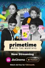 Primetime With Murthys (2024) Season 1 Complete JioCinema Original Hindi WEB Series 720p | 1080p WEB-DL