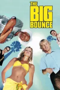 The Big Bounce (2004) BluRay Dual Audio Full Movie 480p | 720p | 1080p The Big Bounce (2004) BluRay Dual Audio Full Movie 480p | 720p | 1080p