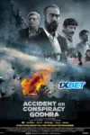 Accident or Conspiracy: Godhra (2024) HDCAMRip Hindi Movie 480p | 720p | 1080p