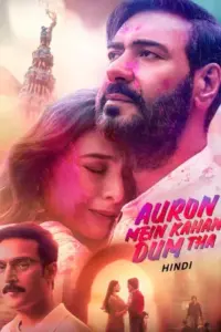 Auron Mein Kahan Dum Tha (2024) Hindi Full Movie WEB-DL 480p | 720p | 1080p Auron Mein Kahan Dum Tha (2024) Hindi Full Movie WEB-DL 480p | 720p | 1080p