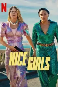 Nice Girls (2024) WEB-DL MulTi Audio {Hindi-English-French} NetFlix Original 480p | 720p | 1080p Nice Girls (2024) WEB-DL MulTi Audio {Hindi-English-French} NetFlix Original 480p | 720p | 1080p