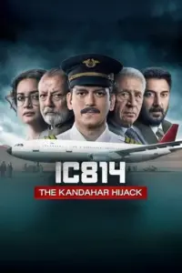 IC 814: The Kandahar Hijack (2024) Season 1 Complete Netflix Original WEB Series WEB-DL IC 814: The Kandahar Hijack (2024) Season 1 Complete Netflix Original WEB Series WEB-DL