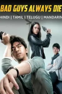 Bad Guys Always Die (2015) Multi Audio WeB-DL 480p | 720p | 1080p Bad Guys Always Die (2015) Multi Audio WeB-DL 480p | 720p | 1080p