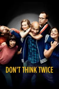Don’t Think Twice (2016) BluRay Dual Audio Full Movie 480p | 720p | 1080p Don’t Think Twice (2016) BluRay Dual Audio Full Movie 480p | 720p | 1080p