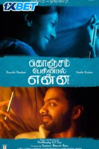 Konjam Pesinaal Yenna (2024) Hindi HQ Dubbed CAMRip Full Movie 480p | 720p | 1080p