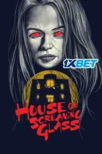 House of Screaming Glass (2024) Hindi HQ Dubbed Full Movie WEB-DL 480p | 720p | 1080p House of Screaming Glass (2024) Hindi HQ Dubbed Full Movie WEB-DL 480p | 720p | 1080p