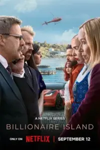 Billionaire Island – Season 1 Netflix Original (2024) Dual Audio {Hindi-English} Series 480p | 720p | 1080p WEB-DL Billionaire Island – Season 1 Netflix Original (2024) Dual Audio {Hindi-English} Series 480p | 720p | 1080p WEB-DL