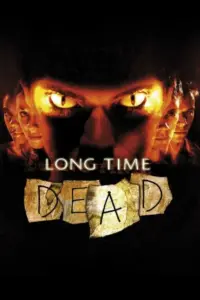 Long Time Dead (2002) BluRay Dual Audio Full Movie 480p | 720p | 1080p Long Time Dead (2002) BluRay Dual Audio Full Movie 480p | 720p | 1080p