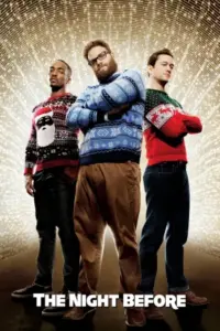 The Night Before (2015) BluRay Dual Audio Full Movie 480p | 720p | 1080p The Night Before (2015) BluRay Dual Audio Full Movie 480p | 720p | 1080p