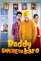 Daddy Samjheya Karo (2024) Punjabi Full Movie WEB-DL 480p | 720p | 1080p