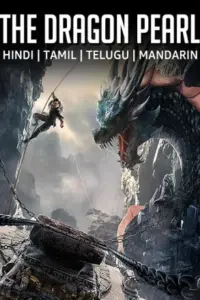 The Dragon Pearl (2021) WEB-DL Multi Audio 480p | 720p | 1080p The Dragon Pearl (2021) WEB-DL Multi Audio 480p | 720p | 1080p