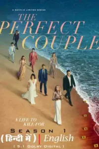 The Perfect Couple – Season 1 Netflix Original (2024) Dual Audio {Hindi-English} Series 480p | 720p | 1080p WEB-DL The Perfect Couple – Season 1 Netflix Original (2024) Dual Audio {Hindi-English} Series 480p | 720p | 1080p WEB-DL