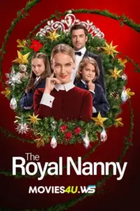The Royal Nanny (2022) BluRay Dual Audio Full Movie 480p | 720p | 1080p The Royal Nanny (2022) BluRay Dual Audio Full Movie 480p | 720p | 1080p