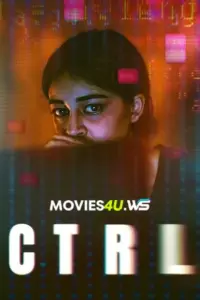 CTRL (2024) WEB-DL Hindi Full Movie 480p | 720p | 1080p CTRL (2024) WEB-DL Hindi Full Movie 480p | 720p | 1080p